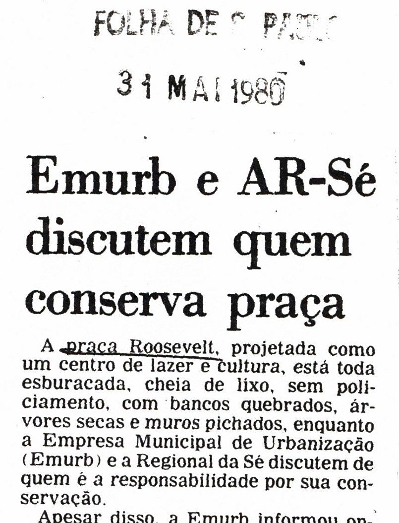 Recorte da Folha de S.Paulo, 31 mai 1980: “Emurb e AR-Sé discutem quem conserva praça”